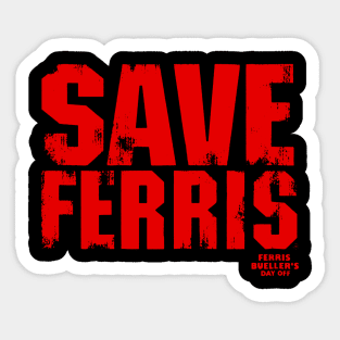 Save Ferris 80s Sticker